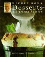 Desserts: a lifelong passion by Michel Roux Kate Whiteman, Boeken, Gelezen, Michel Roux, Verzenden