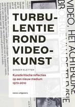 Turbulentie rond videokunst / Kunstkritiek in Nederland, Boeken, Kunst en Cultuur | Beeldend, Verzenden, Zo goed als nieuw, Sander Kletter