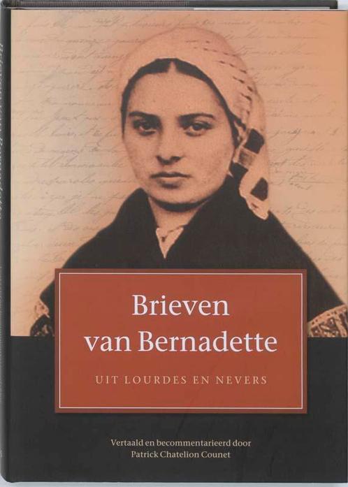 Brieven van Bernadette 9789061730279 P. Chatelion Counet, Boeken, Godsdienst en Theologie, Zo goed als nieuw, Verzenden