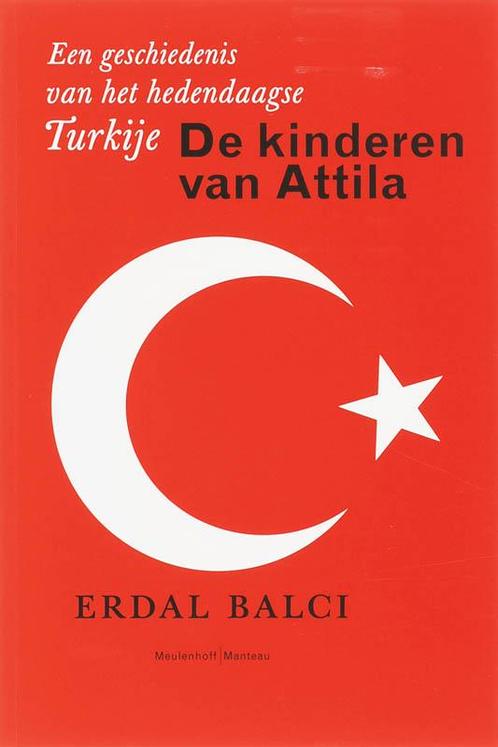 De Kinderen Van Atilla 9789085420385 Erdal Balci, Boeken, Geschiedenis | Wereld, Gelezen, Verzenden