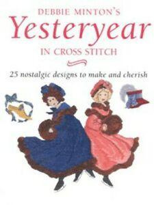 Yesteryear in cross stitch by Debbie Minton (Hardback), Livres, Livres Autre, Envoi