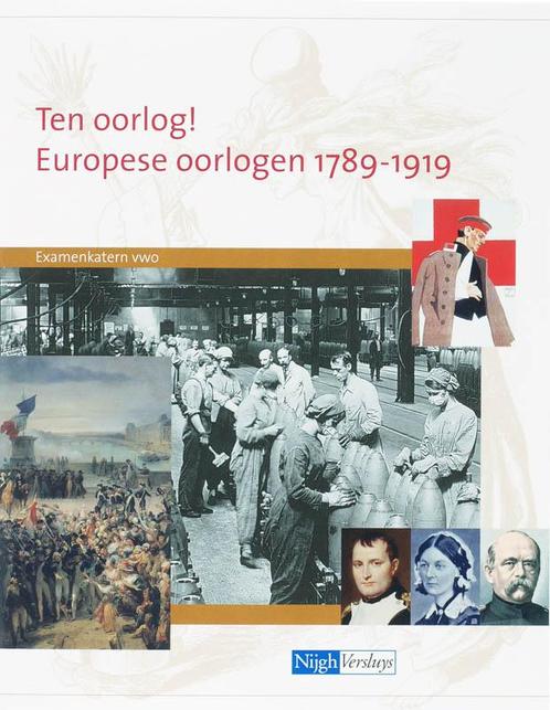Ten Oorlog ! Europese oorlogen 1789-1919 Examenkatern VWO, Boeken, Schoolboeken, Gelezen, Verzenden