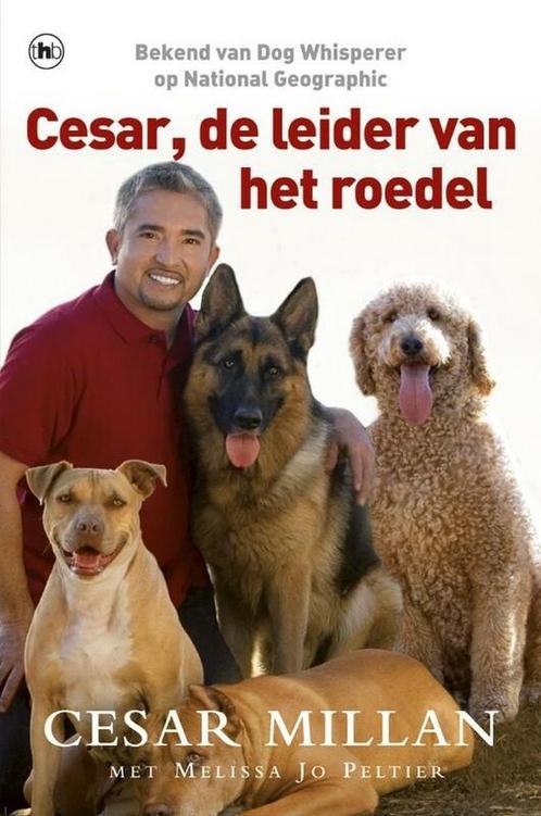 Cesar, de leider van het roedel - Cesar Millan, Melissa Jo P, Livres, Animaux & Animaux domestiques, Envoi