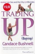 Trading Up (Hogerop) 9789050005715, Livres, Romans, Candace Bushnell, Verzenden