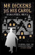 Mr Dickens and his Carol 9780749022914 Samantha Silva, Boeken, Taal | Engels, Verzenden, Gelezen, Samantha Silva