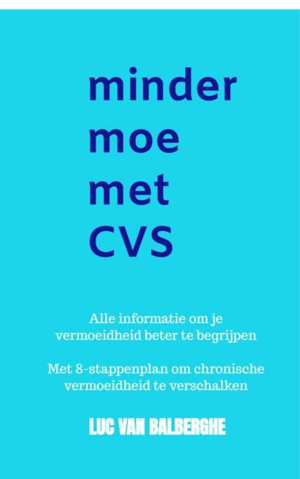 Minder moe met CVS 9789403697406 Luc Van Balberghe, Boeken, Wetenschap, Zo goed als nieuw, Verzenden