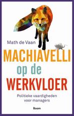 Machiavelli op de werkvloer 9789024443086 Math de Vaan, Verzenden, Math de Vaan
