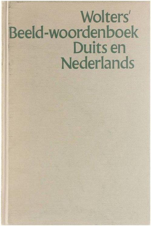 Wolters Beeld-woordenboek. Duits en Nederlands, Boeken, Woordenboeken, Gelezen, Verzenden