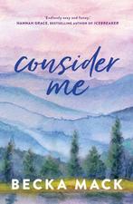 Consider Me 9781761425820 Becka Mack, Verzenden, Zo goed als nieuw, Becka Mack