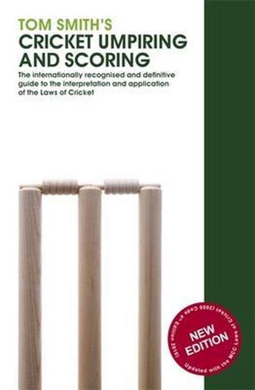 Tom Smiths New Cricket Umpiring & Scorin 9780297866411, Boeken, Overige Boeken, Zo goed als nieuw, Verzenden