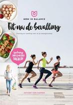 Fit na de bevalling! / Mom in Balance 9789021565996, Boeken, Verzenden, Zo goed als nieuw, Esther van Diepen
