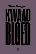 Kwaad bloed 9789464341294 Tine Bergen, Verzenden, Zo goed als nieuw, Tine Bergen