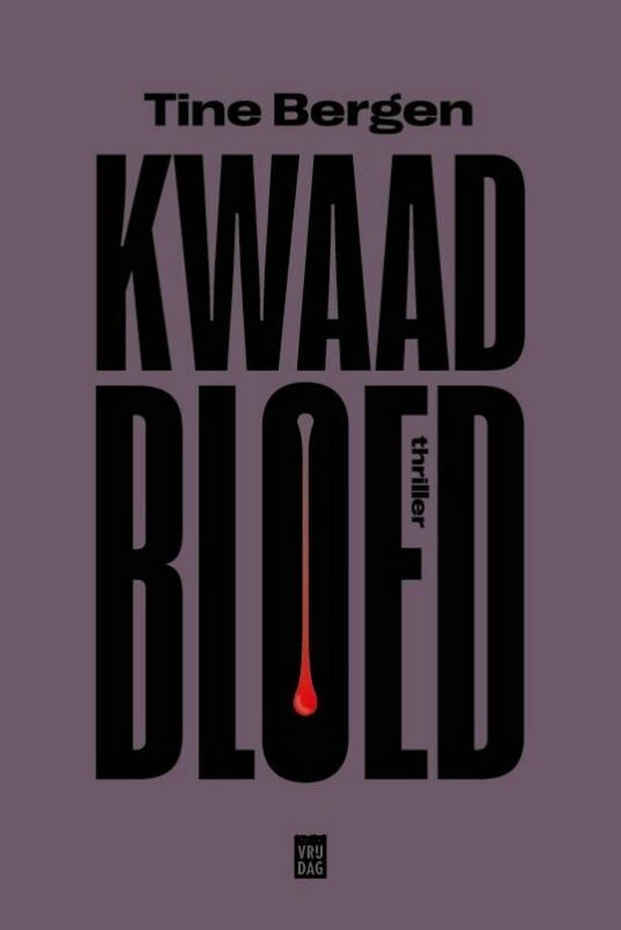Kwaad bloed 9789464341294 Tine Bergen, Boeken, Thrillers, Zo goed als nieuw, Verzenden