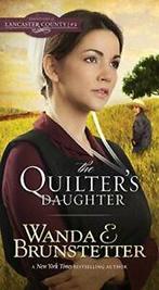The Quilters Daughter (Daughters of Lancaster County) By, Zo goed als nieuw, Wanda E Brunstetter, Verzenden