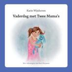 Vaderdag met twee mamas 9789085482604 Karin Wijnhoven, Verzenden, Zo goed als nieuw, Karin Wijnhoven