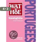 Portugees / Wat & Hoe taalgids 9789021597263, Boeken, Verzenden, Gelezen