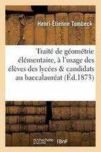 Traite de geometrie elementaire, a lusage des . TOMBECK., TOMBECK, Verzenden