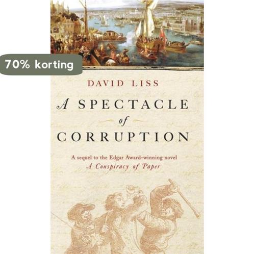 Spectacle Of Corruption 9780349118314 David Liss, Boeken, Overige Boeken, Gelezen, Verzenden