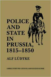 Police and State in Prussia, 1815 1850. Ludtke, Alf   New., Livres, Livres Autre, Envoi