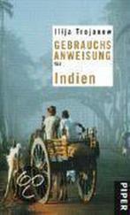 Gebrauchsanweisung für Indien 9783492275521 Ilija Trojanow, Verzenden, Gelezen, Ilija Trojanow