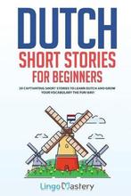 Easy Dutch Stories- Dutch Short Stories for Beginners, Verzenden, Zo goed als nieuw, Lingo Mastery