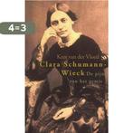 Clara Schumann-Wieck 9789461531773 Kees van der Vloed, Boeken, Verzenden, Zo goed als nieuw, Kees van der Vloed