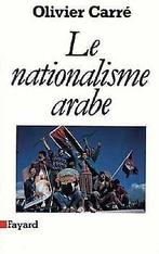 Le Nationalisme arabe  Carre, Olivier  Book, Gelezen, Carre, Olivier, Verzenden