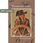 Vrouwen aan boord 9789462663343 Zoë Joy Roelant, Verzenden, Zo goed als nieuw, Zoë Joy Roelant
