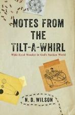Notes From Tilt A Whirl.by Wilson New, Livres, N.D. Wilson, Verzenden