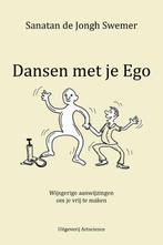 Dansen met je Ego 9789492079541 Sanatan de Jongh Swemer, Verzenden, Zo goed als nieuw, Sanatan de Jongh Swemer