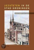 Jezuïten in de stad Groningen 9789052944395, Livres, Religion & Théologie, B. J.I. Stagge, Verzenden