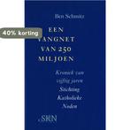 Een vangnet van 250 miljoen 9789056251260 B. Schmitz, Verzenden, Gelezen, B. Schmitz