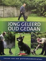 Jong Geleerd Oud Gedaan 9789052104867, Boeken, Dieren en Huisdieren, Gelezen, Dick Staal, Verzenden
