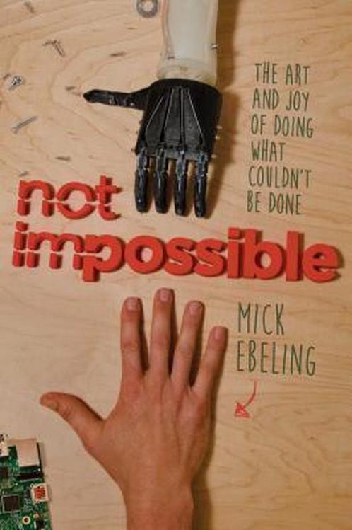 Not Impossible 9781476782805, Boeken, Overige Boeken, Zo goed als nieuw, Verzenden