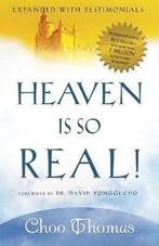 Heaven Is So Real 9781591857891 Choo Thomas, Verzenden, Gelezen, Choo Thomas