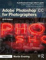 Adobe Photoshop CC for Photographers 2018 9781138086760, Verzenden, Gelezen, Martin Evening