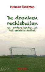 De dronken rechtsbuiten 9789054522201 Herman Sandman, Verzenden, Gelezen, Herman Sandman
