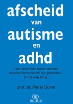 Afscheid van autisme en adhd 9789082073201 Pieter Duker, Boeken, Verzenden, Zo goed als nieuw, Pieter Duker
