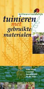 Tuinieren met gebruikte materialen / Milieuvriendelijk, Verzenden, H. Carlier