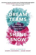 Dream Teams Working Together Without Falling Apart, Verzenden, Gelezen, Shane Snow
