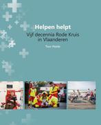 Helpen helpt - Vijf decennia Rode Kruis in Vlaanderen, Tuur Hoste, Zo goed als nieuw, Verzenden