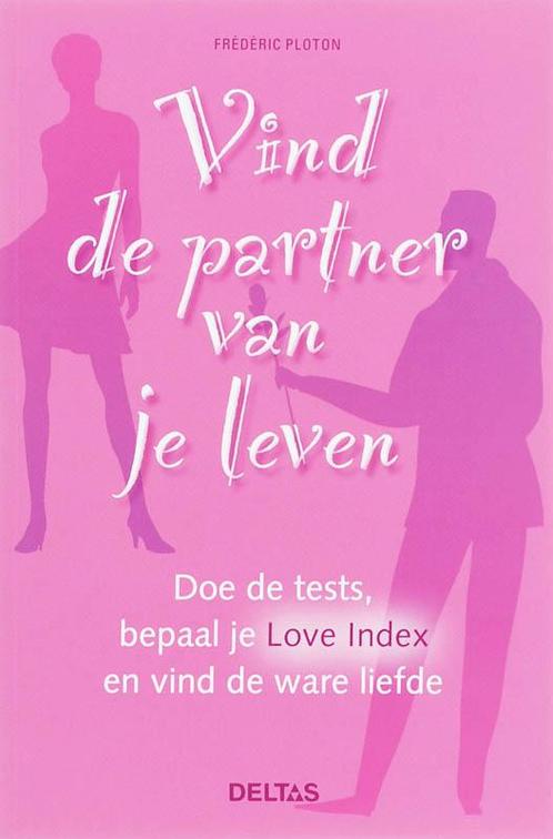 Vind De Partner Van Je Leven 9789044714241, Livres, Psychologie, Envoi