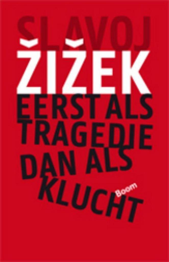 Eerst als tragedie, dan als klucht 9789461054968, Boeken, Filosofie, Gelezen, Verzenden