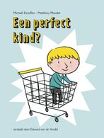 Een perfect kind? 9789026144738 Michaël Escoffier, Livres, Verzenden, Michaël Escoffier