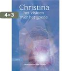 Het visioen over het goede / Christina / 2 9789460151866, Boeken, Verzenden, Gelezen, Bernadette von Dreien