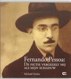 Fernando Pessoa: De Fictie Vergezelt Mij Als Mijn Schaduw, Boeken, Verzenden, Gelezen, Michaël Stoker