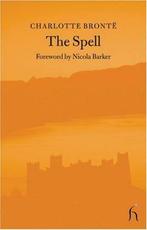 The Spell (Hesperus Classics), Brontë, Charlotte, Anne Bronte, Zo goed als nieuw, Verzenden
