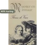 Meester en minnaar Vijf verbeeldingen rondom Rembrandt van, Boeken, Verzenden, Gelezen, Vries