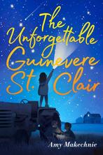 The Unforgettable Guinevere St. Clair 9781534414464, Verzenden, Zo goed als nieuw, Amy Makechnie