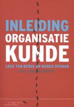 Inleiding organisatiekunde 9789046903681 Loek ten Berge, Verzenden, Loek ten Berge